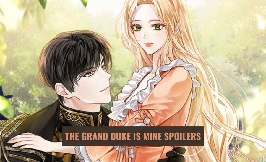 Introduction To "The Grand Duke Is Mine Spoilers"